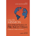 Call to Mission and Perceptions of Proselytism: A Reader for a Global Conversation - Hardcover