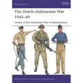 The Dutch-Indonesian War 1945-49: Armies of the Indonesian War of Independence - Paperback