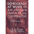 Democracy at Work in an Indian Industrial Cooperative - Paperback