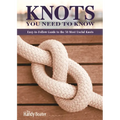 Knots You Need to Know: Easy-To-Follow Guide to the 30 Most Useful Knots - Paperback