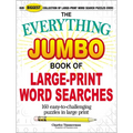The Everything Jumbo Book of Large-Print Word Searches: 160 Easy-To-Challenging Puzzles in Large Print - Paperback
