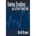 Swing Trading as a Part Time Job - Paperback