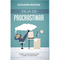 Deja de procrastinar: Supera la procrastinación y logra tus objetivos - Paperback