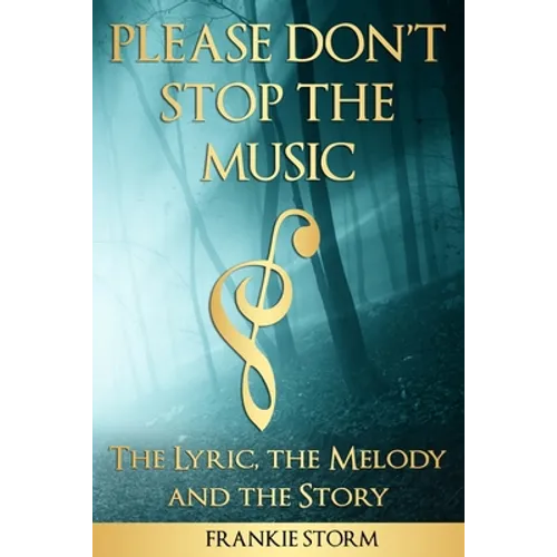 Please Don't Stop the Music - The Lyric, the Melody and the Story - Paperback