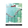 Believe What?!: Where to? - Paperback