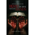 Blood on Your Hands: Confronting the Church's Silence with God's Truth - Hardcover