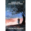 Under The Greenwood Tree Or The Mellstock Quire A Rural Painting Of The Dutch School - Paperback