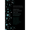 Strategic Intelligence for the Knowledge Economy - Hardcover