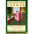 The Reluctant Shaman: A Woman's First Encounters with the Unseen Spirits of the Earth - Paperback