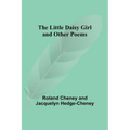 The Little Daisy Girl and Other Poems - Paperback