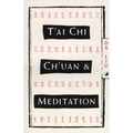 T'Ai Chi Ch'Uan and Meditation - Paperback