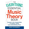 The Everything Essential Music Theory Book: A Guide to the Fundamentals of Reading, Writing, and Understanding Music - Paperback