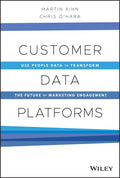 Customer Data Platforms: Use People Data to Transform the Future of Marketing Engagement - Hardcover