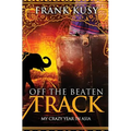 Off the Beaten Track: My Crazy Year in Asia - Paperback