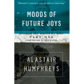 Moods of Future Joys: Around the World by Bike (Part 1) - Paperback