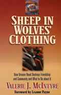 Sheep in Wolves' Clothing: How Unseen Need Destroys Friendship and Community and What to Do about It - Paperback