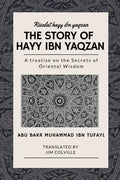 The Story of Hayy ibn Yaqzan - Risalat hayy ibn yaqzan: A treatise on the Secrets of Oriental Wisdom - Paperback