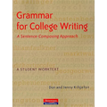 Grammar for College Writing: A Sentence-Composing Approach: A Student Worktext - Paperback