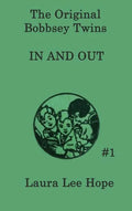 The Bobbsey Twins In and Out - Hardcover