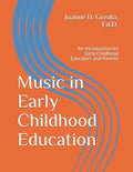 Music in Early Childhood Education: An Introduction for Early Childhood Educators and Parents - Paperback