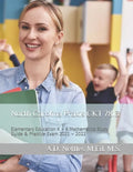 North Carolina Praxis CKT 7813: Elementary Education K - 6 Mathematics Study Guide & Practice Exam 2021 - 2022 - Paperback