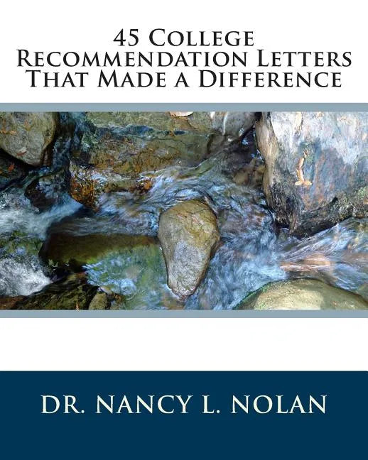 45 College Recommendation Letters That Made a Difference - Paperback