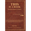 THIS Is a Book: Why Real Books Are Better - Paperback