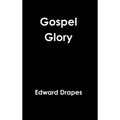 Gospel Glory - Hardcover