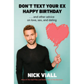 Don't Text Your Ex Happy Birthday: And Other Advice on Love, Sex, and Dating - Hardcover