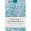 Economies of Early Modern Drama: Shakespeare, Jonson, and Middleton - Hardcover