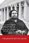 Fearless: How a poor Virginia seamstress took on Jim Crow, beat the poll tax and changed her city forever - Paperback