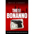 The Bonanno Mafia Crime Family: The Complete History of a New York Crime Organization - Paperback