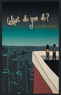 What Do You Do? - Paperback