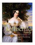 The Rothschild Family: The History and Legacy of the International Banking Dynas - Paperback