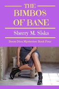 The Bimbos of Bane: Doom Diva Mysteries: Book Four - Paperback