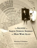 The Ancestry of Samuel Sterling Sherman and Mary Ware Allen - Paperback