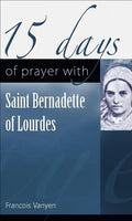 15 Days of Prayer with Saint Bernadette of Lourdes - Paperback