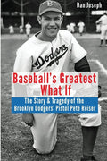 Baseball's Greatest What If: The Story and Tragedy of Pistol Pete Reiser - Paperback