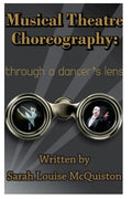 Musical Theatre Choreography: Through A Dancer's Lens - Paperback