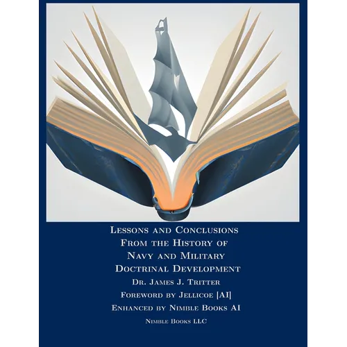 Lessons and Conclusions From the History of Navy and Military Doctrinal Development - Paperback