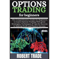 Options TrАding for BЕginnЕrs ( 2021 ): Thе Comprеhеnsivе ɡuidе for Ьеɡinnе - Paperback