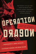Operation Dragon: Inside the Kremlin's Secret War on America - Hardcover