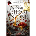The Songbird & the Heart of Stone: The Shadowborn Duet, Book One - Hardcover