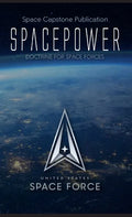 Spacepower: Doctrine for Space Forces - Hardcover