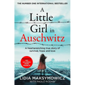 A Little Girl in Auschwitz: A Heart-Wrenching True Story of Survival, Hope and Love - Paperback