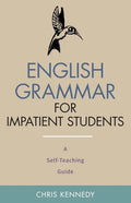 English Grammar for Impatient Students: A Self-Teaching Guide - Paperback