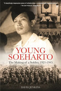 Young Soeharto: The Making of a Soldier, 1921-1945 - Paperback