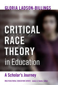 Critical Race Theory in Education: A Scholar's Journey - Paperback