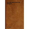 On Life And Essays On Religion - Hardcover