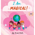 I am Magical: A children's book to make every child Feel Special (I Am Series) - Hardcover
